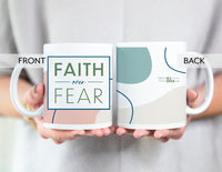 Faith over Fear 12 oz mug